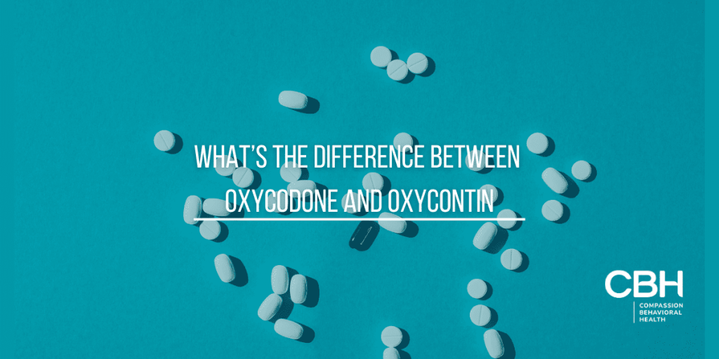 What’s the Difference Between Oxycodone and OxyContin