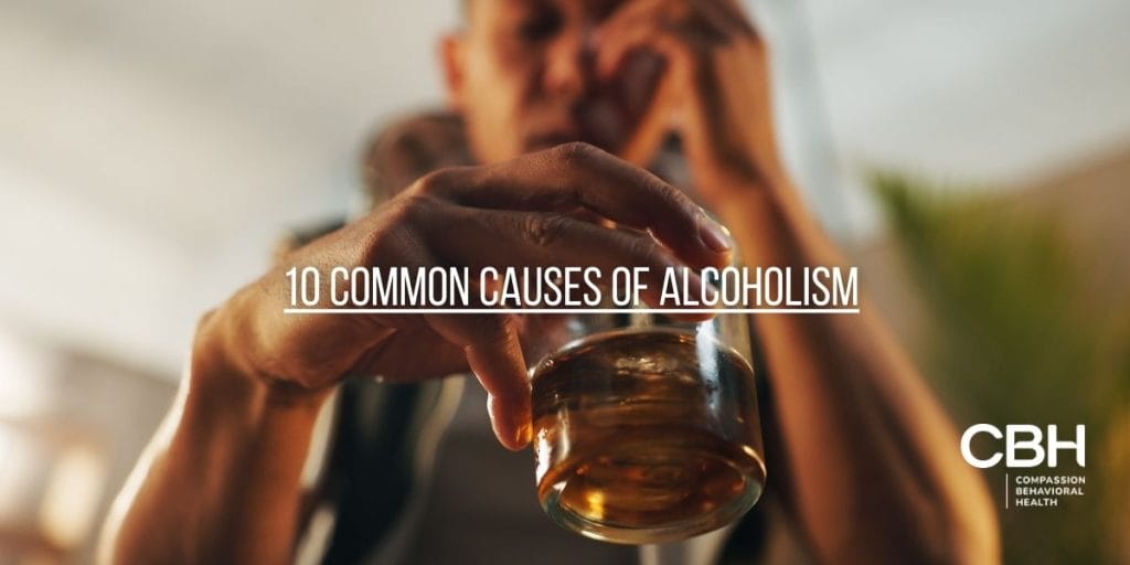 10 Common Causes of Alcoholism
