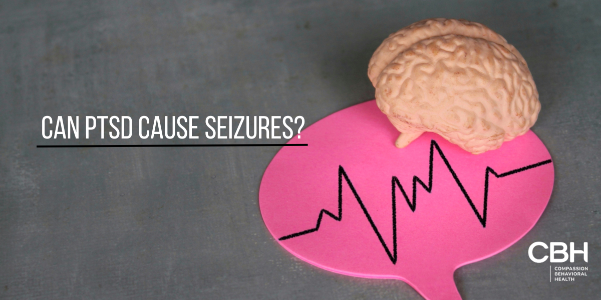 Can PTSD Cause Seizures? -Non-epileptic Seizures & Treatment Options