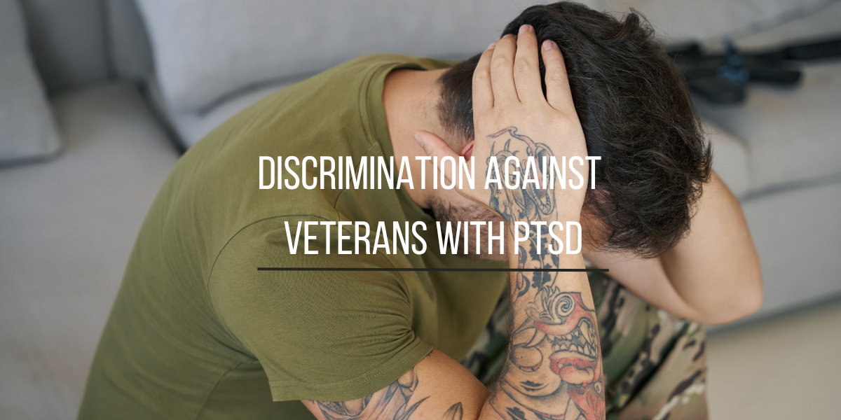 Discrimination Against Veterans With PTSD