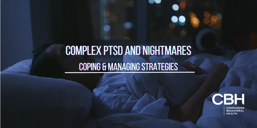 Complex PTSD and Nightmares- Coping & Managing Strategies