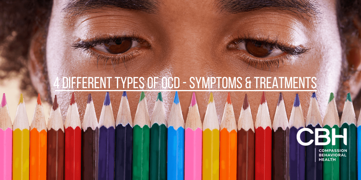 4 Different Types of OCD – Symptoms & Treatments