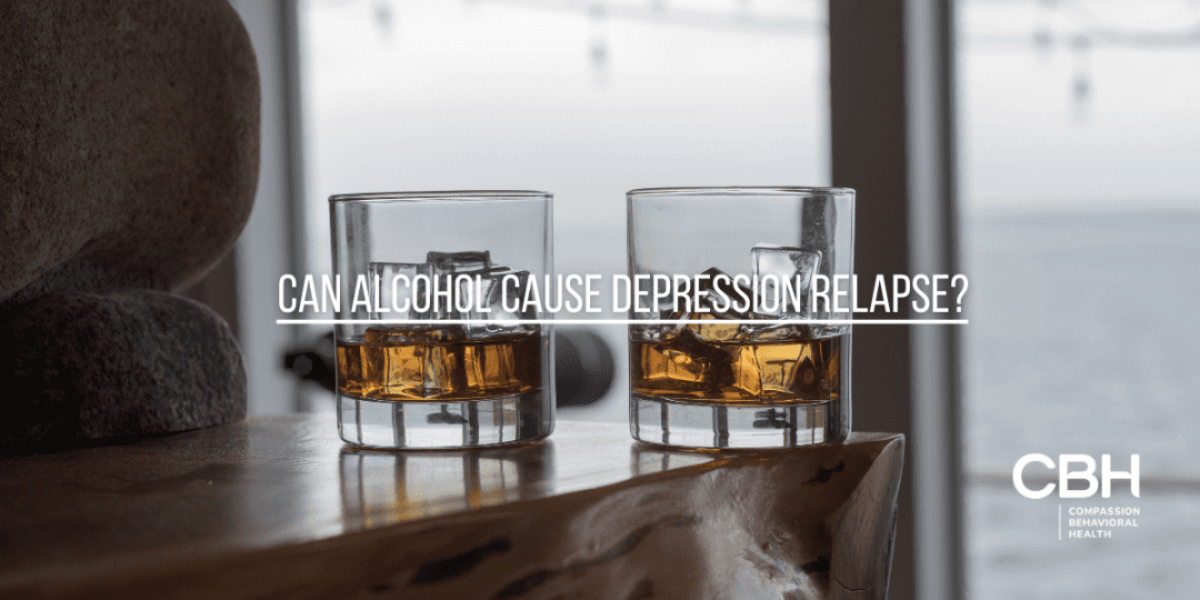 Can Alcohol Cause Depression Relapse