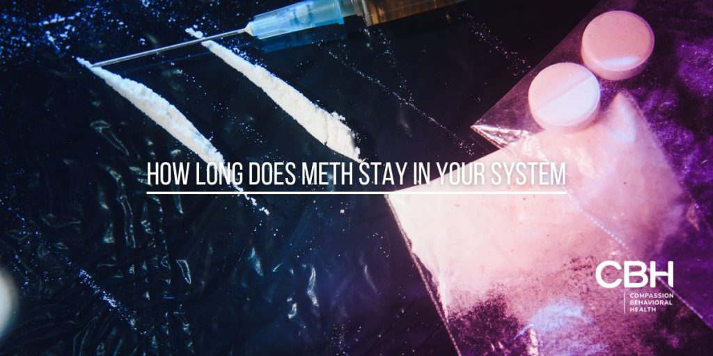 How long does meth stay in your system