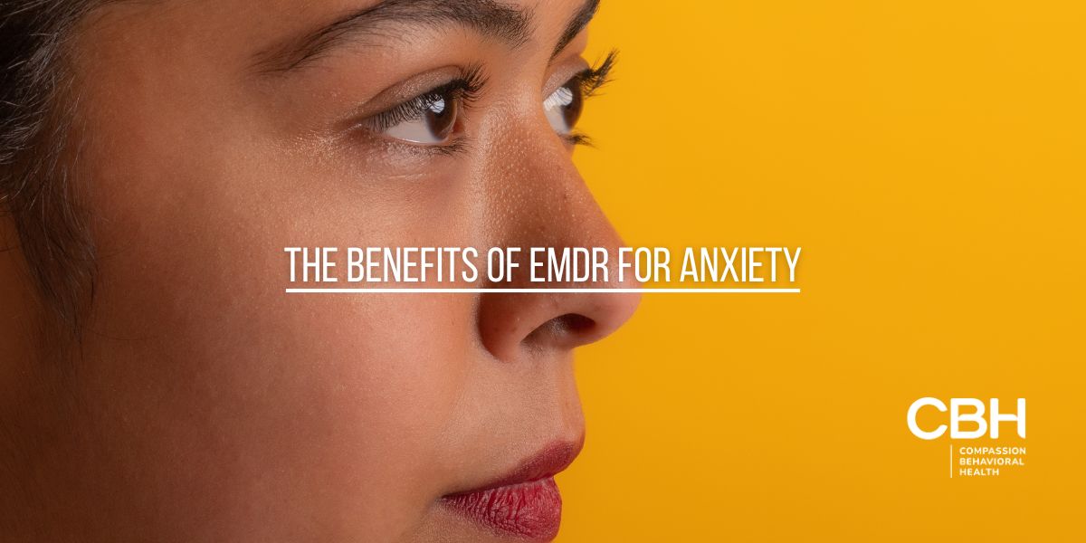 The Benefits of EMDR for Anxiety