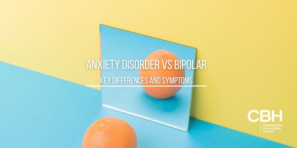 Anxiety Disorder vs Bipolar - Key Differences and Symptoms