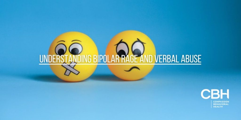 Understanding Bipolar Rage and Verbal Abuse