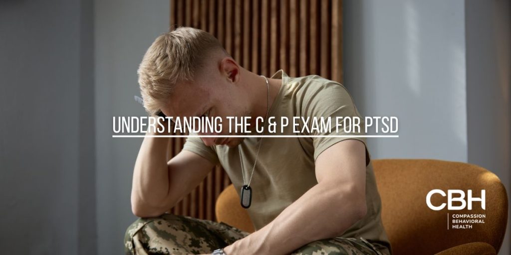 Understanding the C & P Exam for PTSD