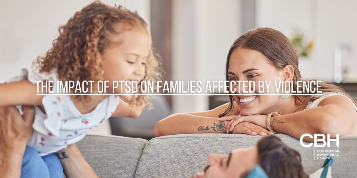 Understanding the Impact of PTSD on Families Affected by Violence